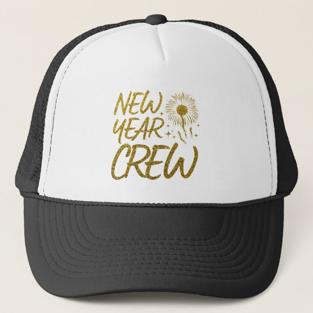 New Year Crew   Trucker Hat (Front)