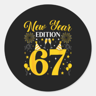 New Year Edition 67 Funny 6 7 Meme New Year 2026 T Classic Round Sticker