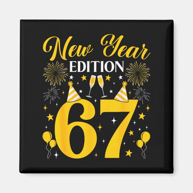 New Year Edition 67 Funny 6 7 Meme New Year 2026 T Magnet (Front)