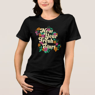 New Year Fresh Start Tri-Blend Shirt
