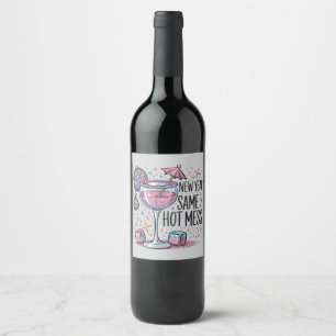 New Year Hot Mess Funny Drinking Martini Alcohol Wine Label