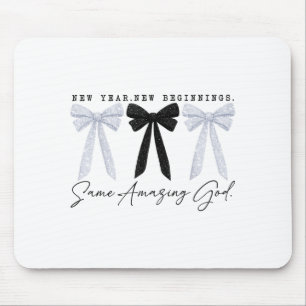 New Year New Beginnings Same Amazing God Coquette Mouse Mat