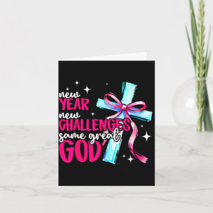 New Year New Challenges Sam Great God Christian Ne Card
