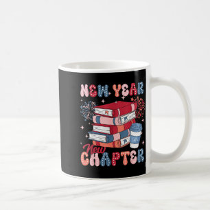 New Year New Chapter Happy New Year 2025 Book Love Coffee Mug