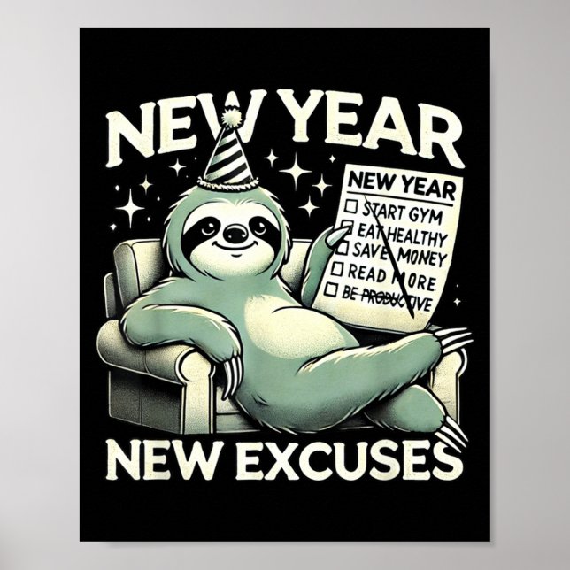 New Year New Excuses Funny Lazy Sloth New Year Res Poster (Front)