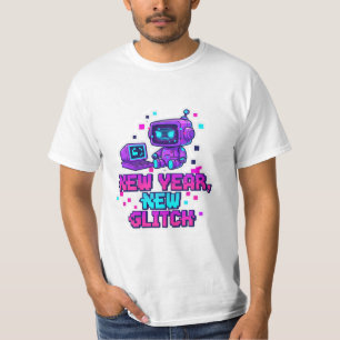 New Year, New Glitch - 2026 Anti-Resolution Motto T-Shirt