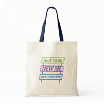 New Year, New Me, New Whatever Tote Bag