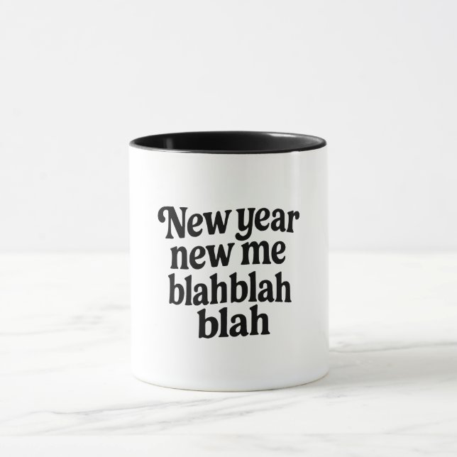 New Year New Me Sarcastic NYE resolution slogan Mug (Center)