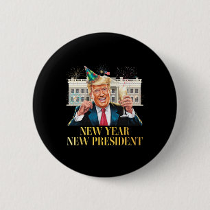 New Year New President Funny Trump New Years Eve P 6 Cm Round Badge