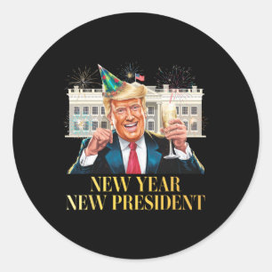 New Year New President Funny Trump New Years Eve P Classic Round Sticker