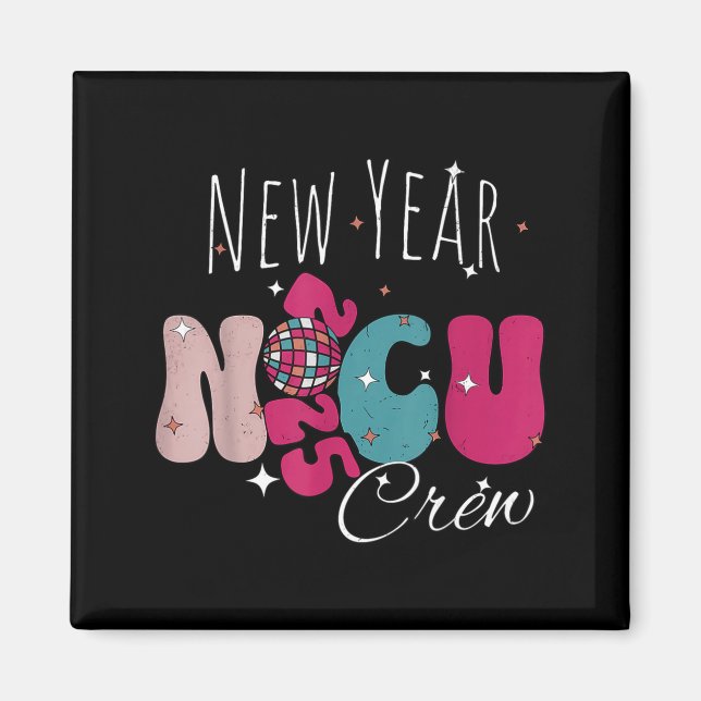 New Year Nicu Nurse Crew Celebration Uni-adults -  Magnet (Front)