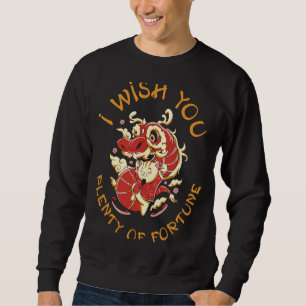 New Year of the Cat Chinese Zodiac Dragon Wish you Sweatshirt
