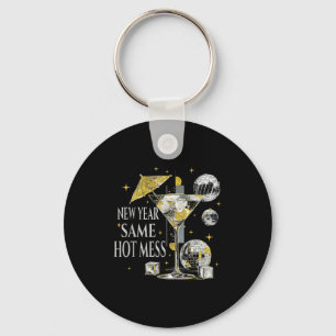 New Year Party Same Hot Mess Funny Martini Tails W Key Ring