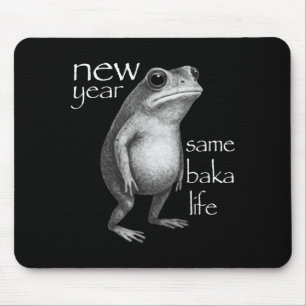 New Year Same Baka Life Funny Frog Joke Mouse Mat