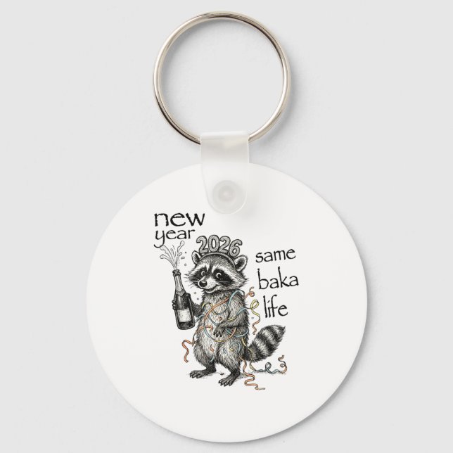 New Year Same Baka Life Funny Raccoon New Year's E Key Ring (Front)
