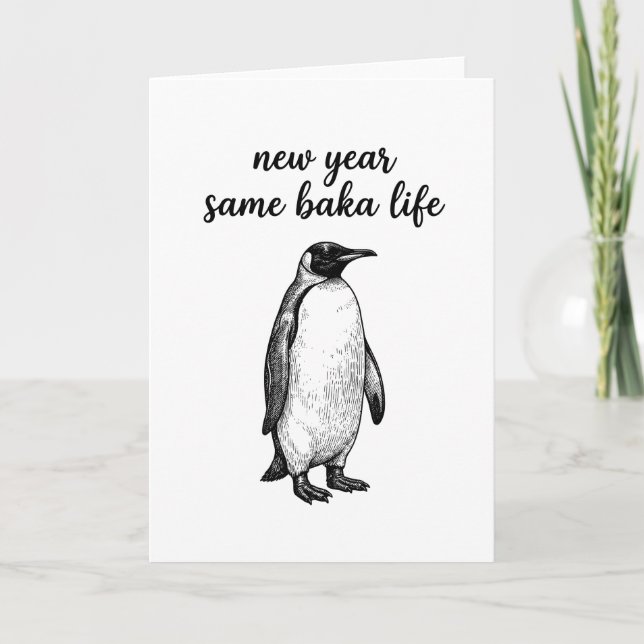 New Year Same Baka Life Penguin Joke Funny Animal Card (Front)