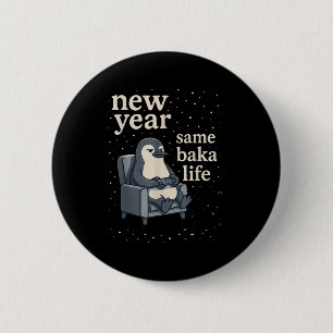 New Year Same Baka Life Penguin Joke Gaming Video  6 Cm Round Badge