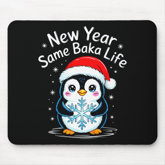 New Year Same Baka Life Penguin Joke  Mouse Mat (Front)