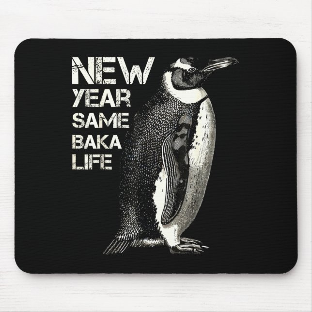 New Year Same Baka Life Penguin Joke Sarcastic Mem Mouse Mat (Front)
