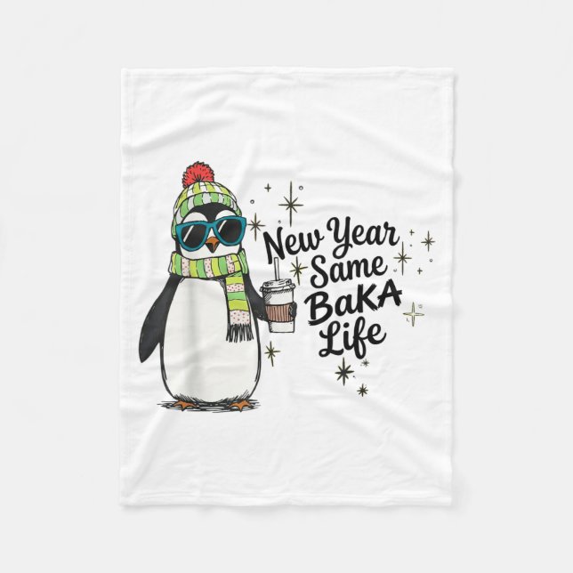New Year Same Baka Life Penguin Meme Joke  Fleece Blanket (Front)