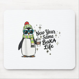 New Year Same Baka Life Penguin Meme Joke  Mouse Mat