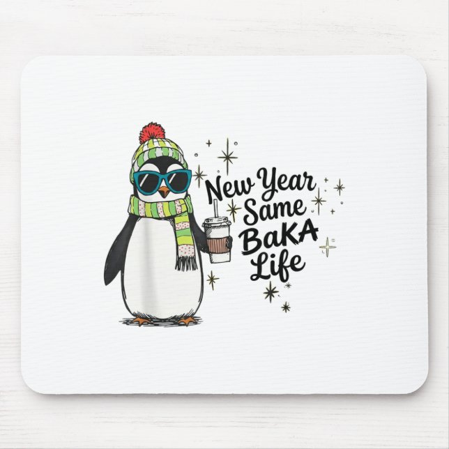 New Year Same Baka Life Penguin Meme Joke  Mouse Mat (Front)