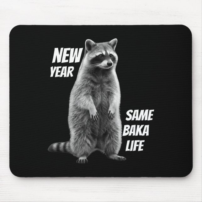 New Year Same Baka Life Raccoon Joke  Mouse Mat (Front)
