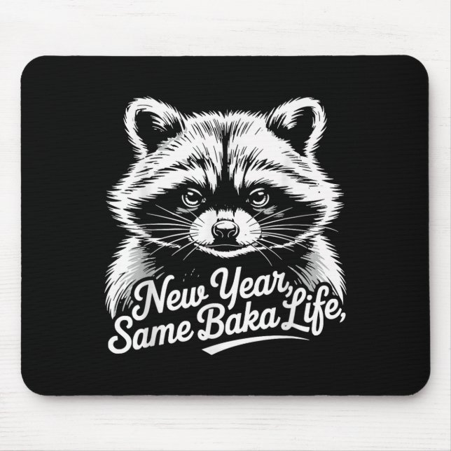 New Year Same Baka Life Raccoon Meme Funny Joke  Mouse Mat (Front)
