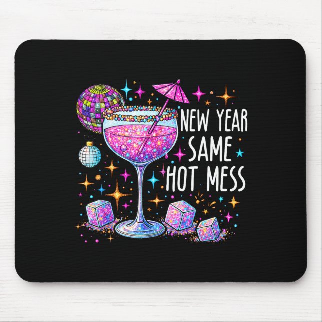 New Year Same Hot Mess Funny New Years Eve Resolut Mouse Mat (Front)