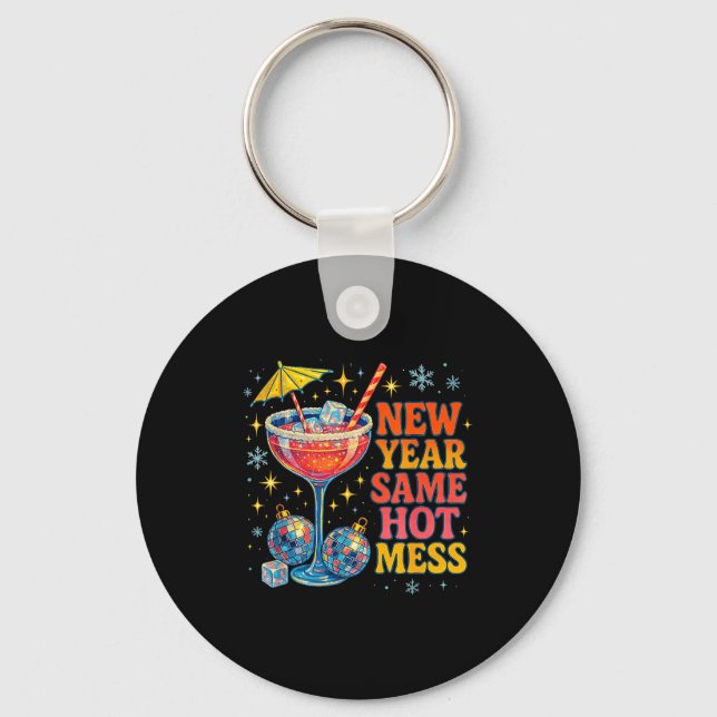 New Year Same Hot Mess Funny Tail Party Gift  Key Ring (Front)