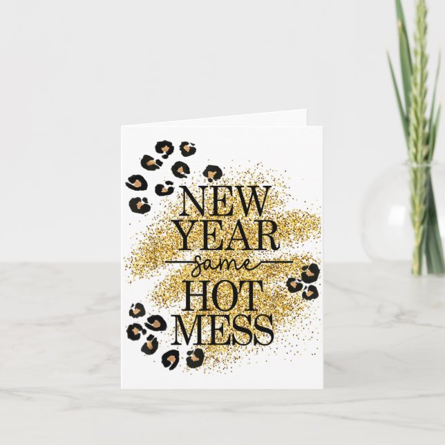 New Year Same Hot Mess Golden Leopard Print  Card (Front)