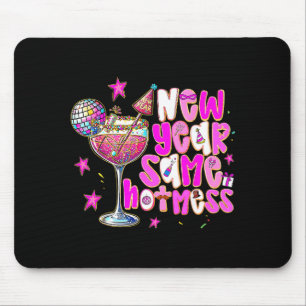 New Year Same Hot Mess Martini Tail New Year Women Mouse Mat