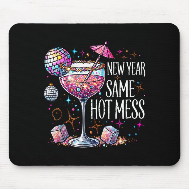 New Year Same Hot Mess Martini Tail New Year Women Mouse Mat (Front)