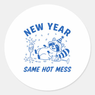New Year Same Hot Mess Raccoon Fun Party  Classic Round Sticker