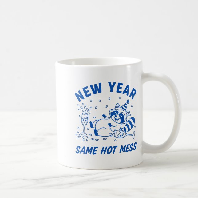 New Year Same Hot Mess Raccoon Fun Party  Coffee Mug (Right)