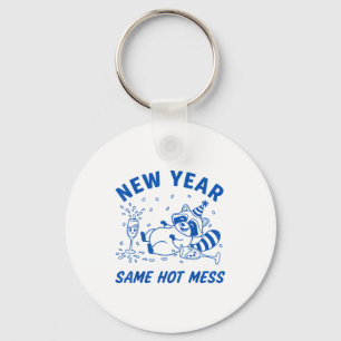 New Year Same Hot Mess Raccoon Fun Party  Key Ring