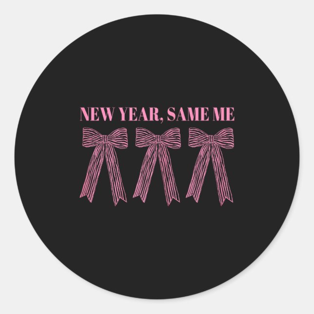 New Year Same Me  Classic Round Sticker (Front)