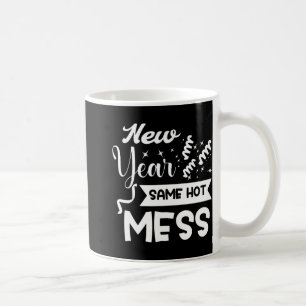 New Year Same Mess Funny New Year's Eve Coffee Mug