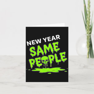 New Year Same People Funny Skull  Card