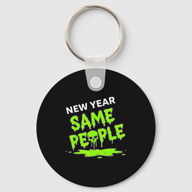 New Year Same People Funny Skull  Key Ring (Front)