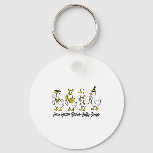 New Year Same Silly Goose Funny 2026 New Year Funn Key Ring (Front)