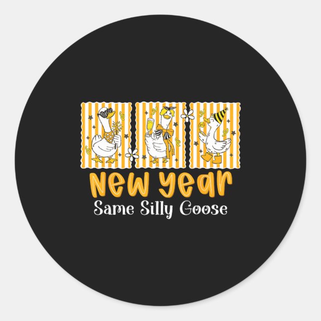 New Year Same Silly Goose Funny 2026 New Year Teac Classic Round Sticker (Front)