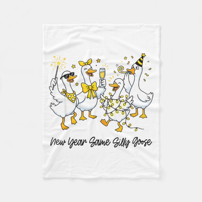 New Year Same Silly Goose Funny 2026 New Year Teac Fleece Blanket (Front)