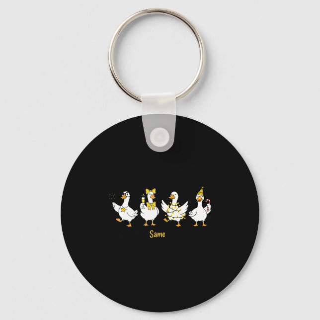New Year Same Silly Goose Funny 2026 New Year Teac Key Ring (Front)