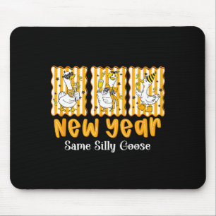 New Year Same Silly Goose Funny 2026 New Year Teac Mouse Mat