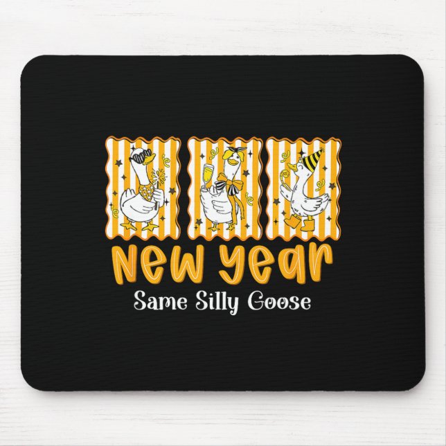 New Year Same Silly Goose Funny 2026 New Year Teac Mouse Mat (Front)