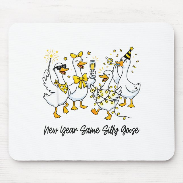 New Year Same Silly Goose Funny 2026 New Year Teac Mouse Mat (Front)