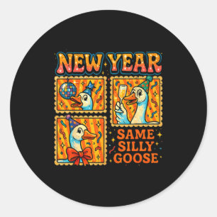 New Year Same Silly Goose Funny Retro Party Gift  Classic Round Sticker