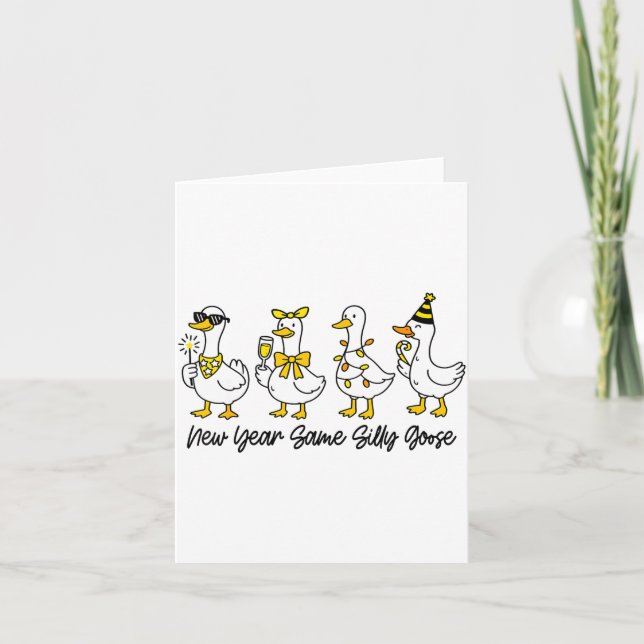 New Year Same Silly Goose Happy New Year Eve Goose Card (Front)