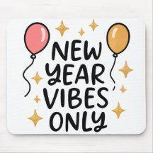 "New Year Vibes Only" Mouse Pad